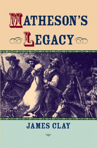 Книга Matheson's Legacy James Clay