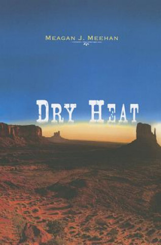 Libro Dry Heat Meagan J. Meehan