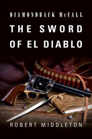 Kniha Sword of El Diablo Robert Middleton