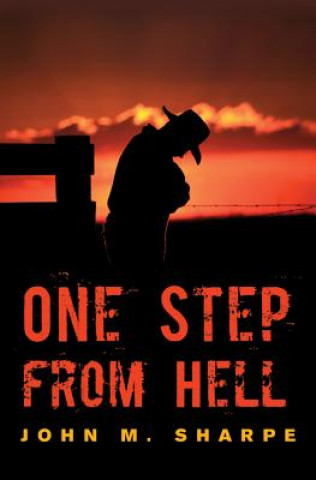 Livre One Step from Hell John M. Sharpe