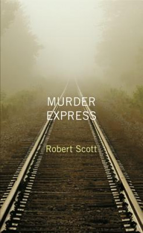 Kniha Murder Express Robert Scott