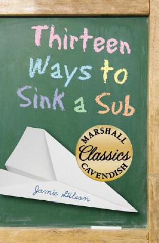 Kniha THIRTEEN WAYS TO SINK A SUB Jamie Gilson