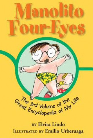 Книга Manolito Four-Eyes: The 3rd Volume of the Great Encyclopedia of My Life Elvira Lindo