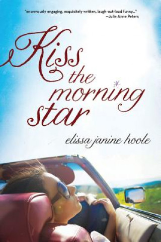 Book KISS THE MORNING STAR Elissa Janine Hoole