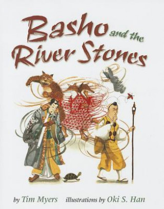 Książka Basho and the River Stones Tim J. Myers