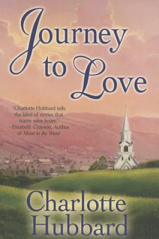 Kniha JOURNEY TO LOVE Charlotte Hubbard