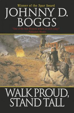 Książka WALK PROUD STAND TALL Johnny D. Boggs