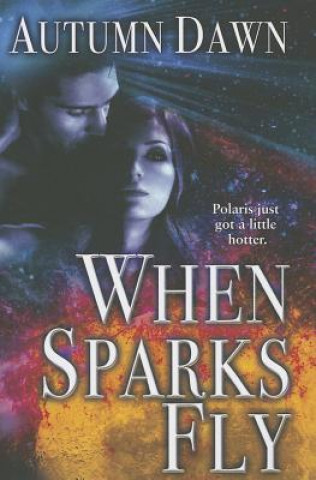 Libro WHEN SPARKS FLY Autumn Dawn