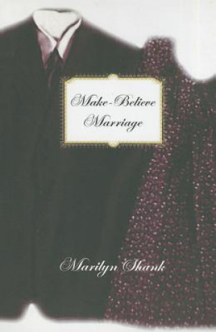 Książka Make-Believe Marriage Marilyn Shank