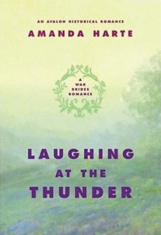 Kniha Laughing at the Thunder Amanda Harte