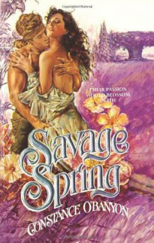 Книга SAVAGE SPRING Constance O'Banyon