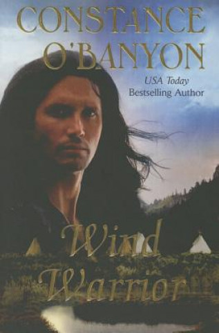 Knjiga WIND WARRIOR Constance O'Banyon
