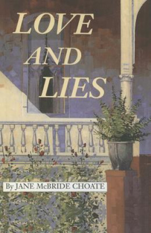 Kniha Love and Lies Jane McBride Choate