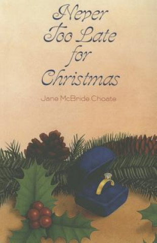 Carte Never Too Late for Christmas Jane McBride Choate