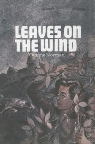 Kniha Leaves on the Wind Yvonne Norman