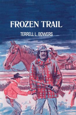 Książka FROZEN TRAIL Terrell L. Bowers