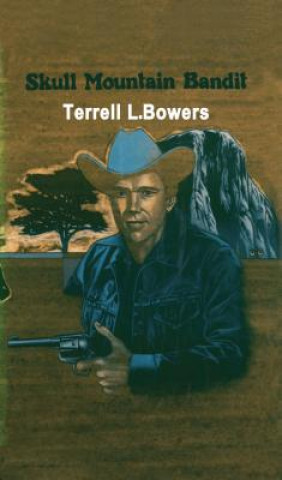 Książka Skull Mountain Bandit Terrell L. Bowers