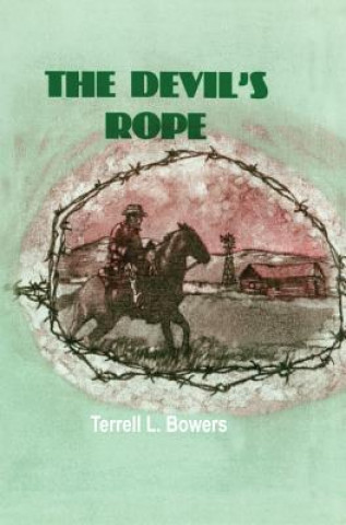 Book Devil's Rope Terrell L. Bowers