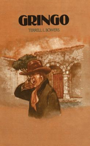 Kniha Gringo Terrell L. Bowers