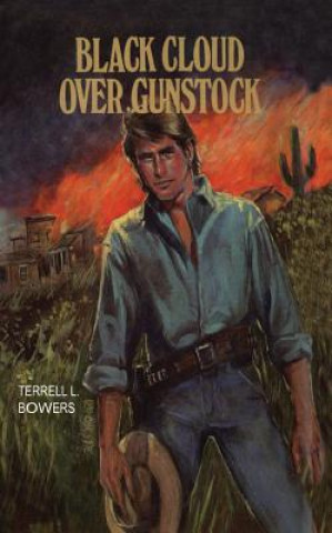 Könyv Black Cloud Over Gunstock Terrell L. Bowers