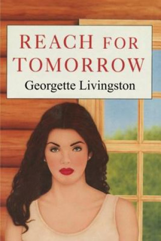 Kniha Reach for Tomorrow Georgette Livingston