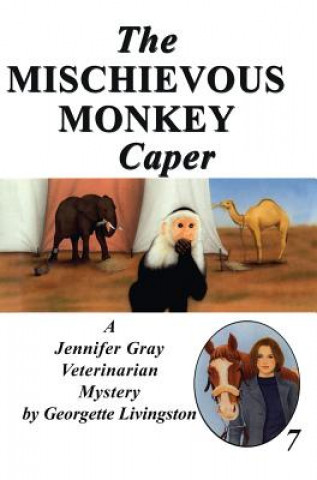 Könyv Mischievous Monkey Caper Georgette Livingston