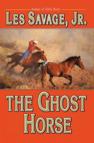 Könyv GHOST HORSE THE Les Savage
