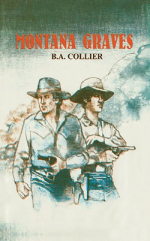 Knjiga Montana Graves B. A. Collier
