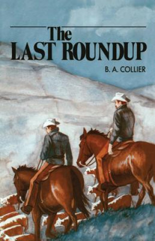 Könyv Last Roundup B. A. Collier