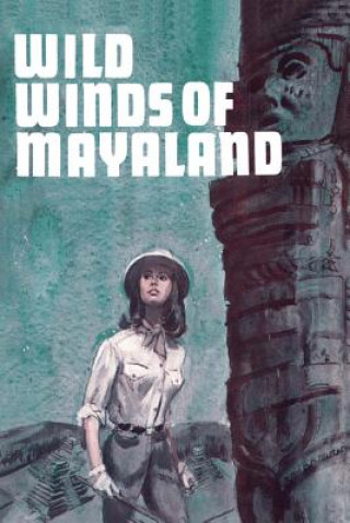 Książka Wild Winds of Mayaland Lucy Fuchs