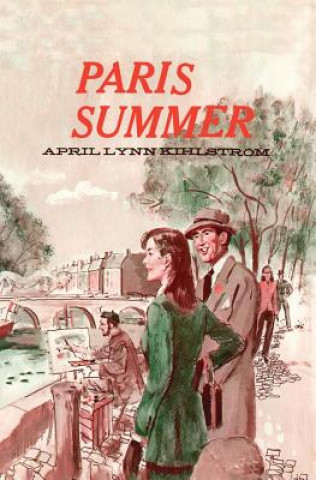 Livro PARIS SUMMER April Lynn Kihlstrom