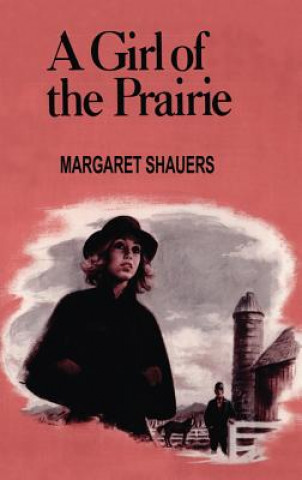 Książka Girl of the Prairie Margaret Shauers