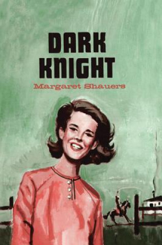 Könyv Dark Knight Margaret Shauers