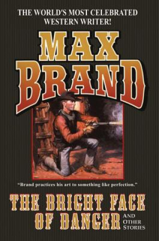 Książka BRIGHT FACE OF DANGER THE Max Brand