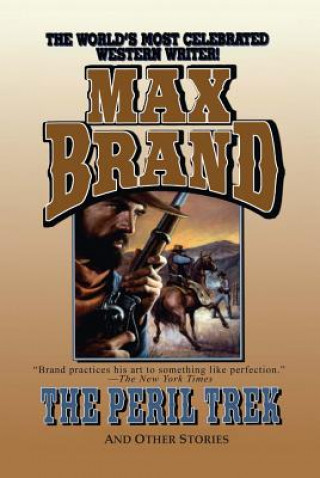 Kniha PERIL TREK THE Max Brand