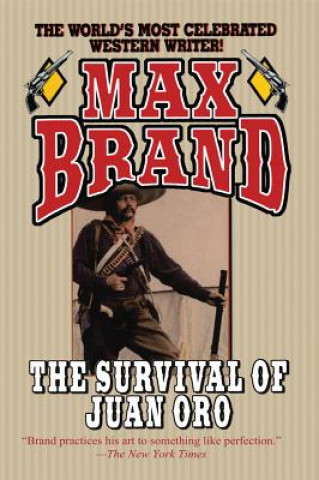 Book SURVIVAL OF JUAN ORO THE Max Brand