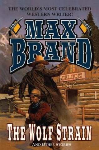 Kniha WOLF STRAIN THE Max Brand