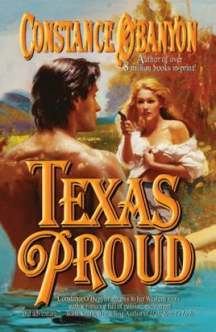Kniha TEXAS PROUD Constance O'Banyon