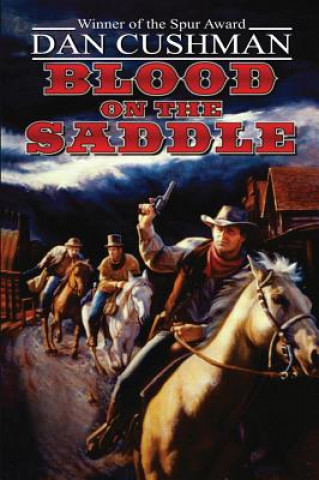 Книга BLOOD ON THE SADDLE Dan Cushman