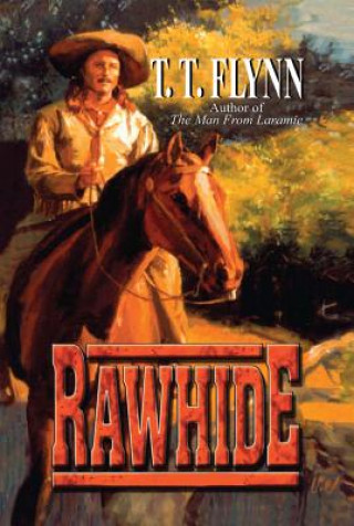 Knjiga RAWHIDE T. T. Flynn