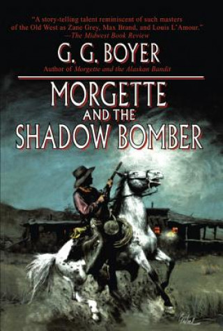 Książka MORGETTE & THE SHADOW BOMBER G. G. Boyer