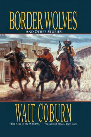 Könyv BORDER WOLVES Walt Coburn