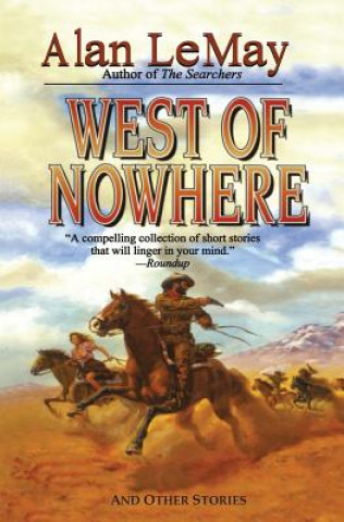 Knjiga WEST OF NOWHERE Alan LeMay