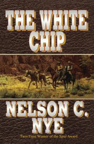 Książka WHITE CHIP THE Nelson C. Nye