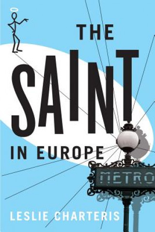 Könyv Saint in Europe Leslie Charteris