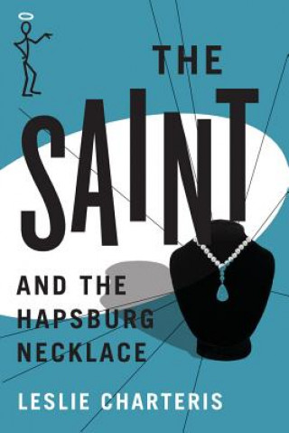 Kniha Saint and the Hapsburg Necklace Leslie Charteris