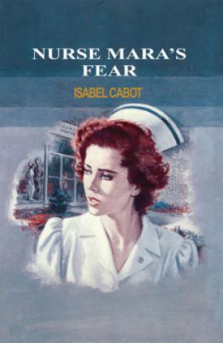 Livre Nurse Mara's Fear Isabel Capeto