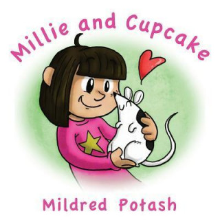 Kniha Millie and Cupcake Mildred Potash