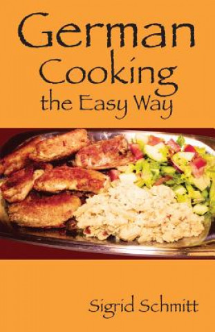 Kniha German Cooking the Easy Way Sigrid Schmitt