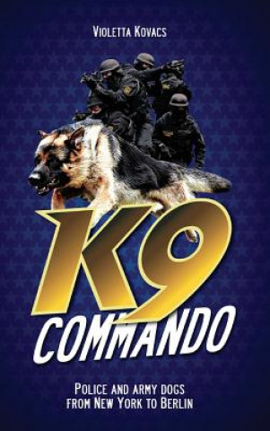 Kniha K9 Commando Violetta Kovacs